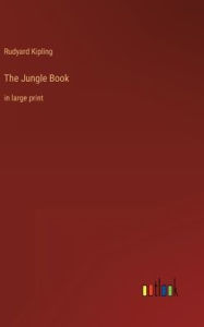 Title: The Jungle Book: in large print, Author: Rudyard Kipling