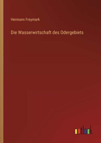 Die Wasserwirtschaft des Odergebiets