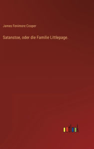 Title: Satanstoe, oder die Familie Littlepage., Author: James Fenimore Cooper