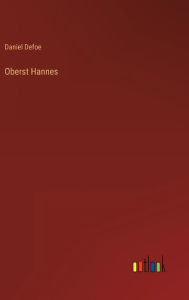 Title: Oberst Hannes, Author: Daniel Defoe