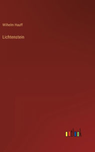 Title: Lichtenstein, Author: Wilhelm Hauff