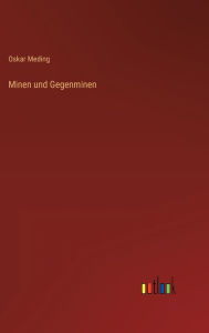 Title: Minen und Gegenminen, Author: Oskar Meding