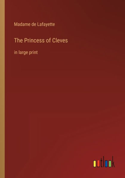 The Princess of Cleves: large print