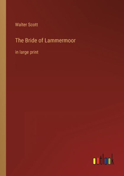The Bride of Lammermoor: large print