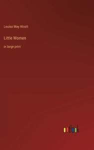 Little Women: in large print