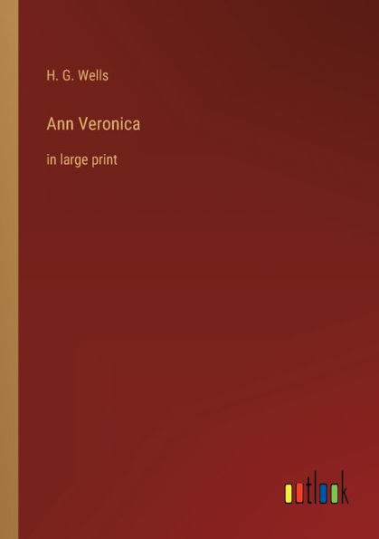 Ann Veronica: in large print