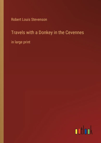 Travels with a Donkey the Cevennes: large print