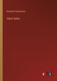 Title: Albert Ballin, Author: Bernhard Huldermann