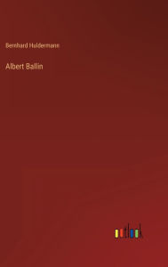 Title: Albert Ballin, Author: Bernhard Huldermann