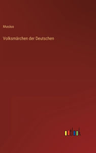 Title: Volksmärchen der Deutschen, Author: Musäus