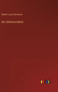 Title: Der Selbstmordklub, Author: Robert Louis Stevenson