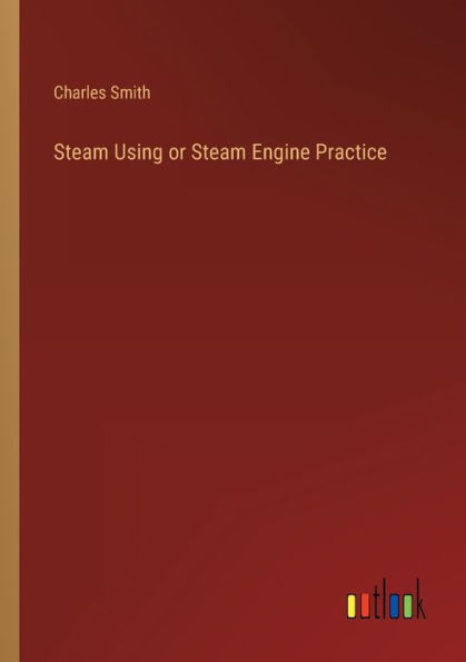 Steam Using or Engine Practice