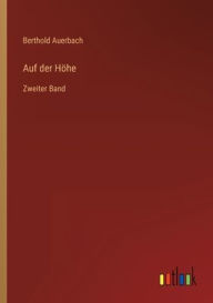 Title: Auf der Höhe: Zweiter Band, Author: Berthold Auerbach