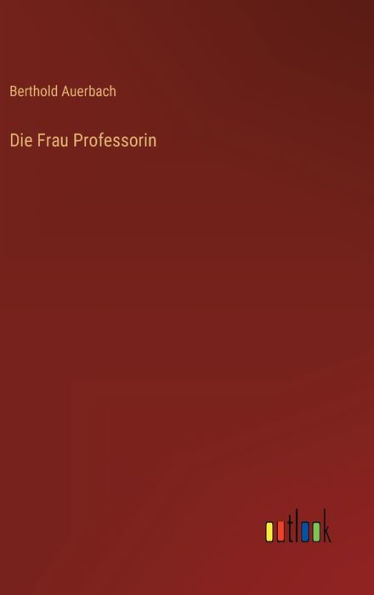 Die Frau Professorin