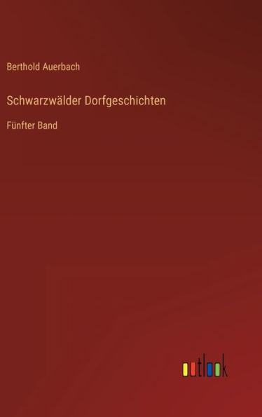 Schwarzwälder Dorfgeschichten: Fünfter Band