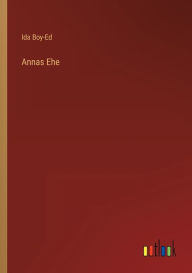 Title: Annas Ehe, Author: Ida Boy-Ed