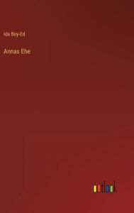 Title: Annas Ehe, Author: Ida Boy-Ed