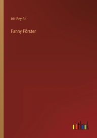 Title: Fanny Förster, Author: Ida Boy-Ed