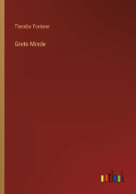 Title: Grete Minde, Author: Theodor Fontane
