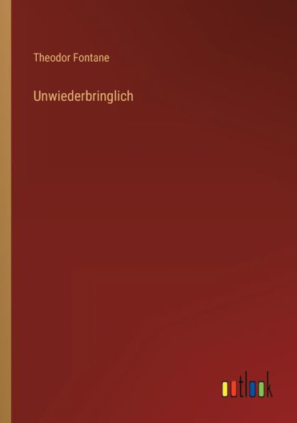 Unwiederbringlich