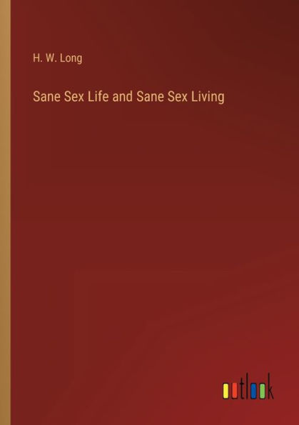 Sane Sex Life and Living