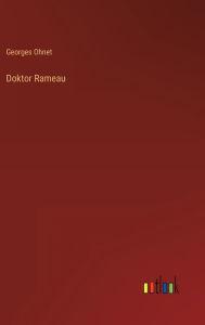 Title: Doktor Rameau, Author: Georges Ohnet