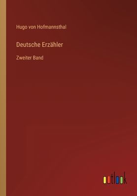Deutsche Erzähler: Zweiter Band