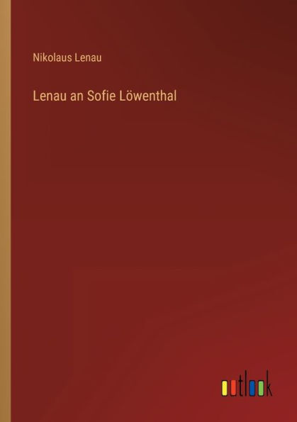 Lenau an Sofie Löwenthal
