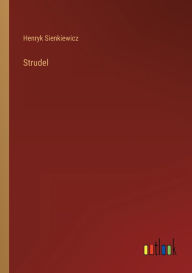 Title: Strudel, Author: Henryk Sienkiewicz