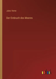 Title: Der Einbruch des Meeres, Author: Jules Verne