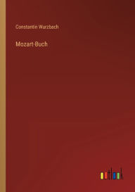 Title: Mozart-Buch, Author: Constantin Wurzbach
