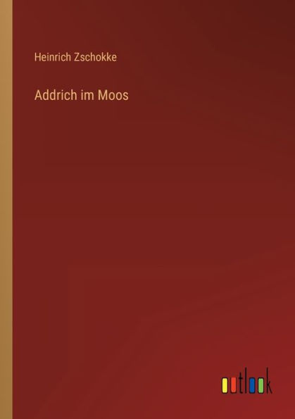 Addrich im Moos