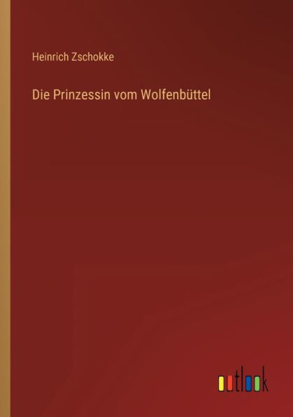 Die Prinzessin vom Wolfenbüttel