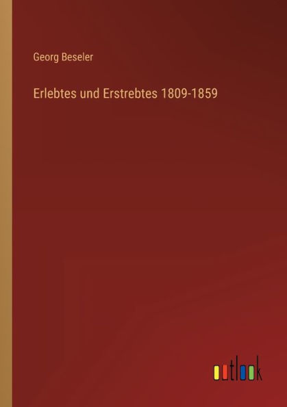 Erlebtes und Erstrebtes 1809-1859