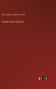 Title: Studien über Hysterie, Author: Sigmund Freud