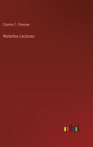 Title: Waterloo Lectures, Author: Charles C. Chesney