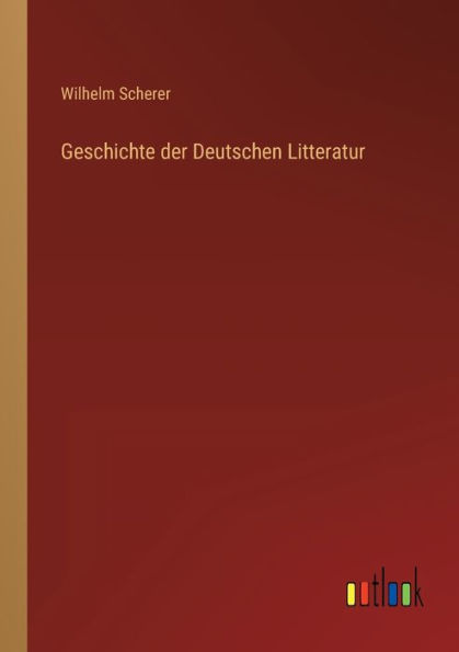 Geschichte der Deutschen Litteratur