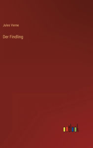 Title: Der Findling, Author: Jules Verne