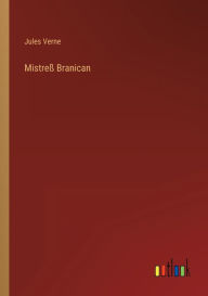 Title: Mistreß Branican, Author: Jules Verne