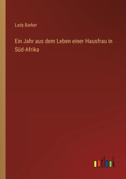 Ein Jahr aus dem Leben einer Hausfrau Süd-Afrika