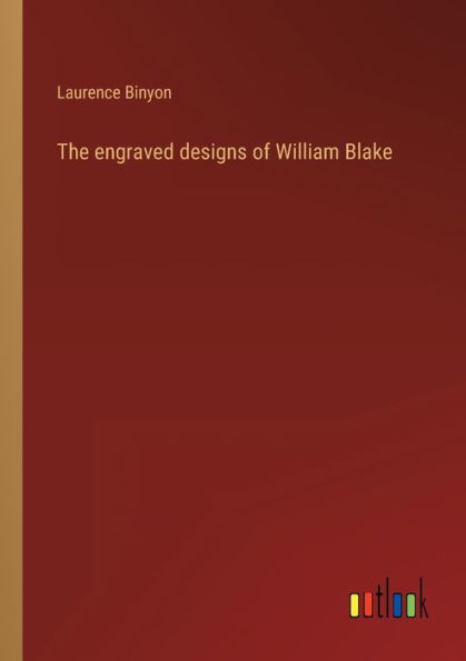 The engraved designs of William Blake