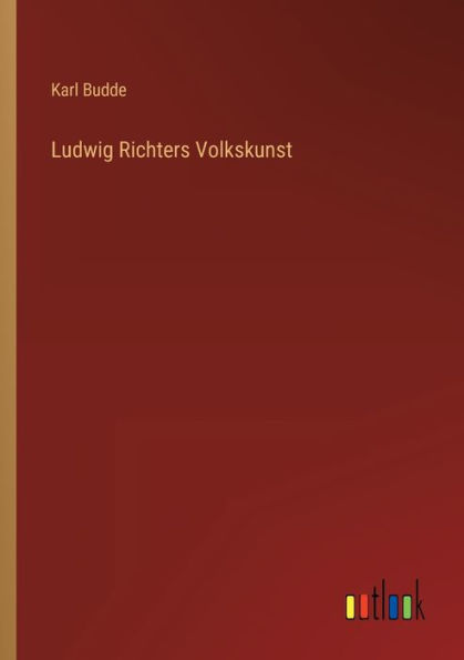Ludwig Richters Volkskunst