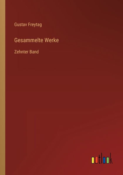 Gesammelte Werke: Zehnter Band