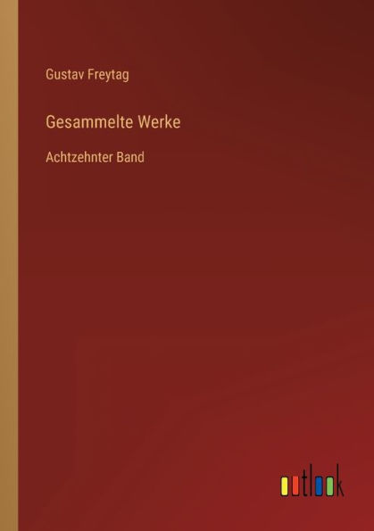 Gesammelte Werke: Achtzehnter Band