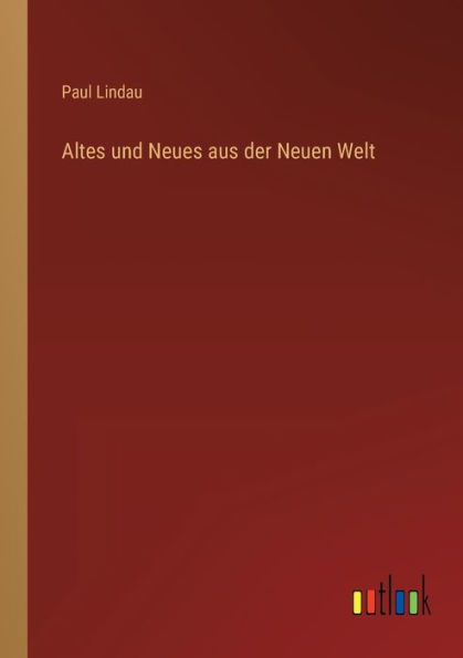 Altes und Neues aus der Neuen Welt