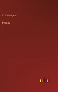 Title: Boating, Author: W. B. Woodgate