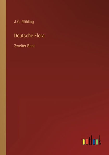 Deutsche Flora: Zweiter Band