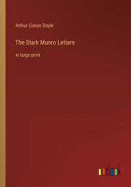 Title: The Stark Munro Letters: in large print, Author: Arthur Conan Doyle