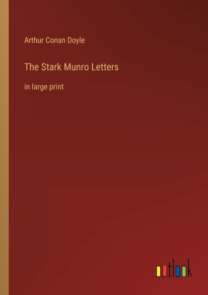 The Stark Munro Letters: in large print