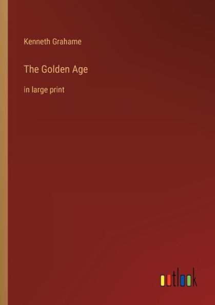 The Golden Age: large print